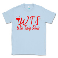 Dusty Blue wine tasting friends Classic Tee - linhVisuals