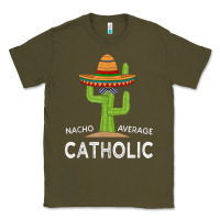 Army Green fun catholicism humor meme saying  funny catholic t shirt Classic Tee - linhVisuals