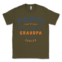 Army Green Mens Poppi Like a Regular Grandpa Funny Fathers Day Classic Tee - linhVisuals