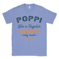 Colony Blue Mens Poppi Like a Regular Grandpa Funny Fathers Day Classic Tee - linhVisuals
