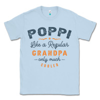 Dusty Blue Mens Poppi Like a Regular Grandpa Funny Fathers Day Classic Tee - linhVisuals