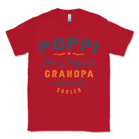 Red Mens Poppi Like a Regular Grandpa Funny Fathers Day Classic Tee - linhVisuals