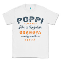 White Mens Poppi Like a Regular Grandpa Funny Fathers Day Classic Tee - linhVisuals