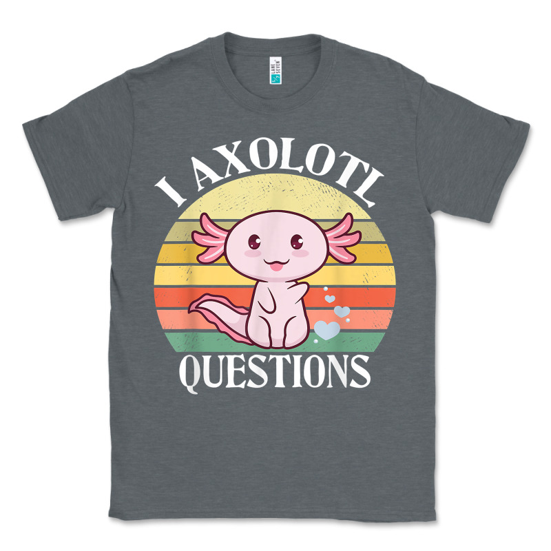 I Axolotl Questions Funny Axolotl Costume For Axolotl Lovers T Shirt Classic Tee by linhVisuals | Teevron