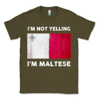 Army Green i'm not yelling i'm maltese shirt  malta flag t shirt Classic Tee - linhVisuals