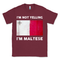 Burgundy i'm not yelling i'm maltese shirt  malta flag t shirt Classic Tee - linhVisuals