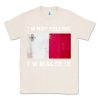 Natural i'm not yelling i'm maltese shirt  malta flag t shirt Classic Tee - linhVisuals