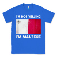 True Royal i'm not yelling i'm maltese shirt  malta flag t shirt Classic Tee - linhVisuals