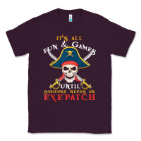 Plum it's all fun & games until someone needs an eyepatch pirate t shirt Classic Tee - linhVisuals