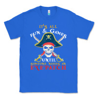 True Royal it's all fun & games until someone needs an eyepatch pirate t shirt Classic Tee - linhVisuals