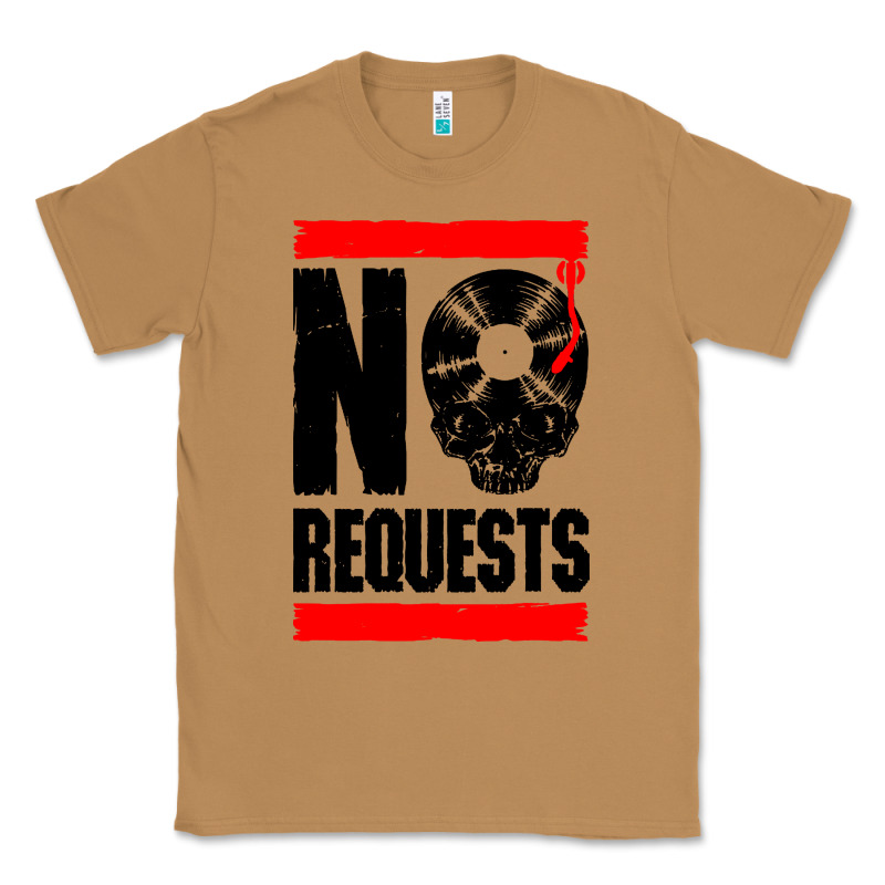 No Requests Dj Turntable Vinyl Record Classic Tee by linhVisuals | Teevron