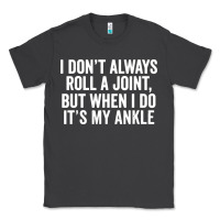 Smoke i dont always roll a joint but when i do Classic Tee - linhVisuals
