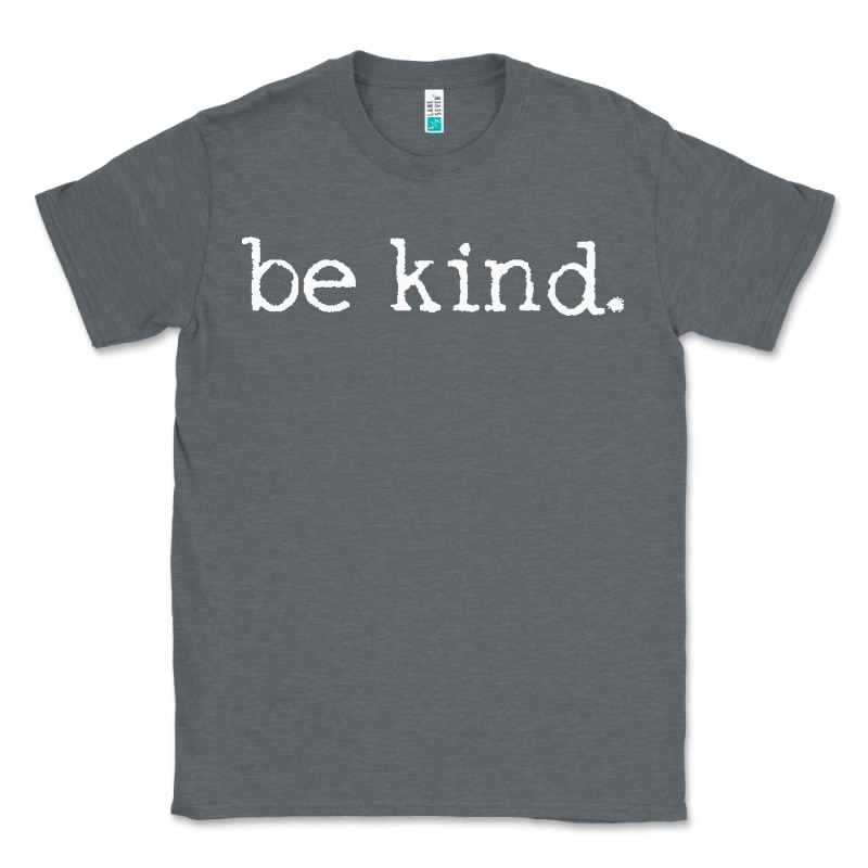 Be Kind. [tb] Classic Tee by linhVisuals | Teevron