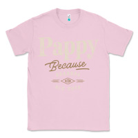 Bubblegum Pink Mens Pappy Because Grandpa Is For Old Guys Funny Classic Tee - linhVisuals