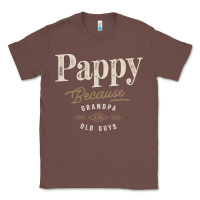 Chestnut Mens Pappy Because Grandpa Is For Old Guys Funny Classic Tee - linhVisuals
