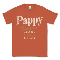 Copper Mens Pappy Because Grandpa Is For Old Guys Funny Classic Tee - linhVisuals