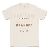 Natural Mens Pawpaw Like a Regular Grandpa Funny Fathers Day Classic Tee - linhVisuals