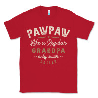 Red Mens Pawpaw Like a Regular Grandpa Funny Fathers Day Classic Tee - linhVisuals