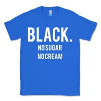 True Royal black no sugar no cream 02 [tb] Classic Tee - linhVisuals