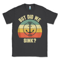 Smoke mens funny boating shirt but did we sink rope anchor boat captain tank Classic Tee - linhVisuals