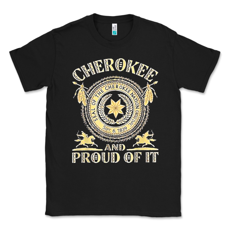 Cherokee Native American And Proud Of T Shirt Classic Tee by linhVisuals | Teevron