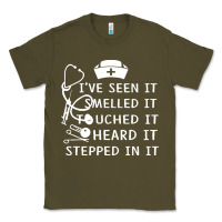 Army Green nurse t  shirt nurse i've seen it smelled it touched it t  shirt Classic Tee - linhVisuals