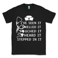 Black nurse t  shirt nurse i've seen it smelled it touched it t  shirt Classic Tee - linhVisuals