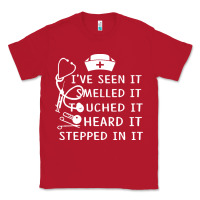 Red nurse t  shirt nurse i've seen it smelled it touched it t  shirt Classic Tee - linhVisuals