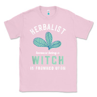 Bubblegum Pink funny herbalist because a witch is frowned upon herbalism t shirt Classic Tee - linhVisuals
