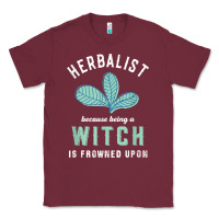 Burgundy funny herbalist because a witch is frowned upon herbalism t shirt Classic Tee - linhVisuals