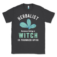 Smoke funny herbalist because a witch is frowned upon herbalism t shirt Classic Tee - linhVisuals