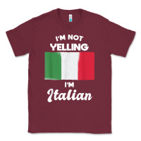 Burgundy i'm not yelling i'm italian t shirt Classic Tee - linhVisuals