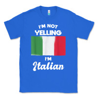 True Royal i'm not yelling i'm italian t shirt Classic Tee - linhVisuals