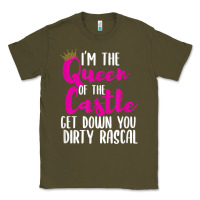 Army Green i’m the queen of the castle get down you dirty rascal t shirt Classic Tee - linhVisuals