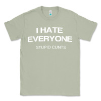 Matcha i hate everyone stupid cunts t shirt Classic Tee - linhVisuals