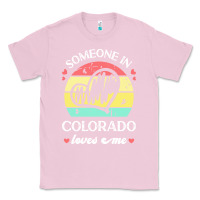 Bubblegum Pink someone in colorado loves me t  shirt someone in colorado loves me fun Classic Tee - linhVisuals