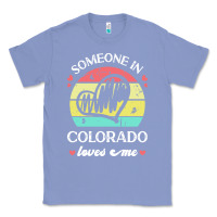 Colony Blue someone in colorado loves me t  shirt someone in colorado loves me fun Classic Tee - linhVisuals