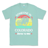 Seafoam someone in colorado loves me t  shirt someone in colorado loves me fun Classic Tee - linhVisuals