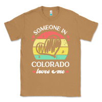Toasted Coconut someone in colorado loves me t  shirt someone in colorado loves me fun Classic Tee - linhVisuals