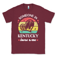 Burgundy someone in kentucky loves me t  shirt someone in kentucky loves me fun Classic Tee - linhVisuals