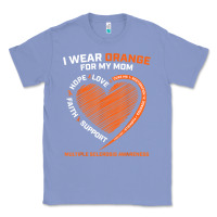 Colony Blue i wear orange for my mom ms multiple sclerosis awareness t shirt Classic Tee - linhVisuals