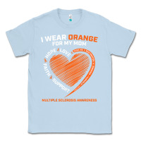 Dusty Blue i wear orange for my mom ms multiple sclerosis awareness t shirt Classic Tee - linhVisuals