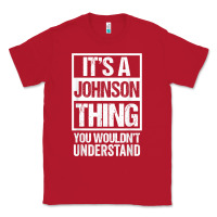 Red it's a johnson thing   you wouldn't understand   family name t shirt Classic Tee - linhVisuals