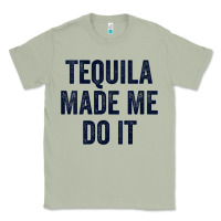Womens Tequila Made Me Do It Tank Tops For Women Summer Drinking Tank Classic Tee | Teevron