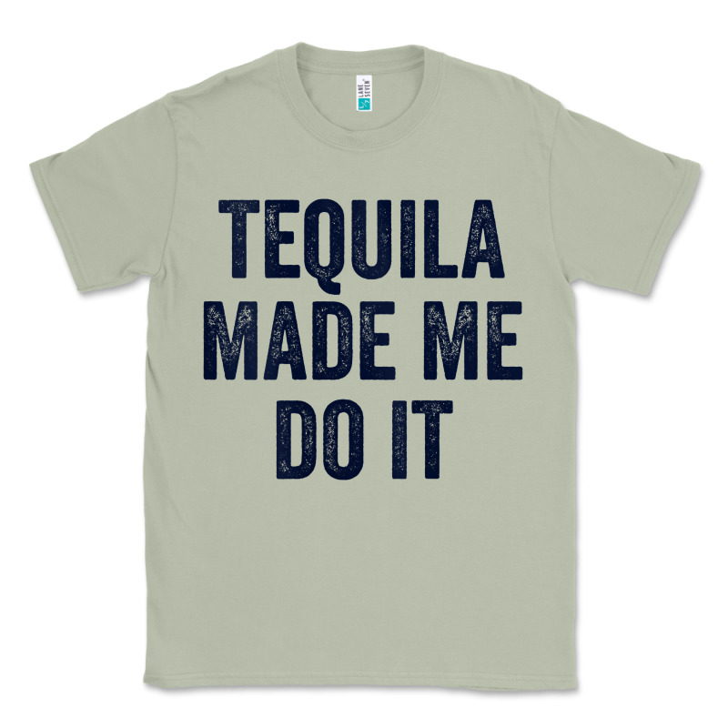 Womens Tequila Made Me Do It Tank Tops For Women Summer Drinking Tank Classic Tee by linhVisuals | Teevron