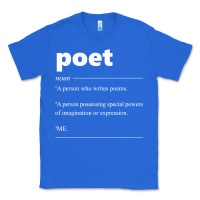True Royal poet definition funny for poet drama poetry poems t shirt Classic Tee - linhVisuals