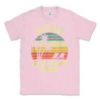 Bubblegum Pink retired shirt not my problem anymore funny retirement t shirt Classic Tee - linhVisuals