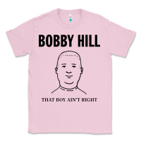 Bubblegum Pink bobby hill that boy ain't right [tw] Classic Tee - linhVisuals