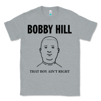 Heather Grey bobby hill that boy ain't right [tw] Classic Tee - linhVisuals
