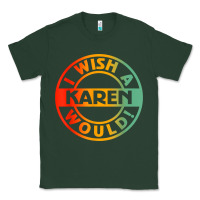 Sports Green i wish a karen would t shirt Classic Tee - linhVisuals